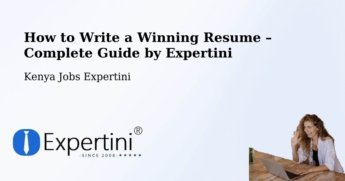 Resume Writing Guide for Job Seekers – Kapenguria - Kapenguria, Kenya Jobs Expertini