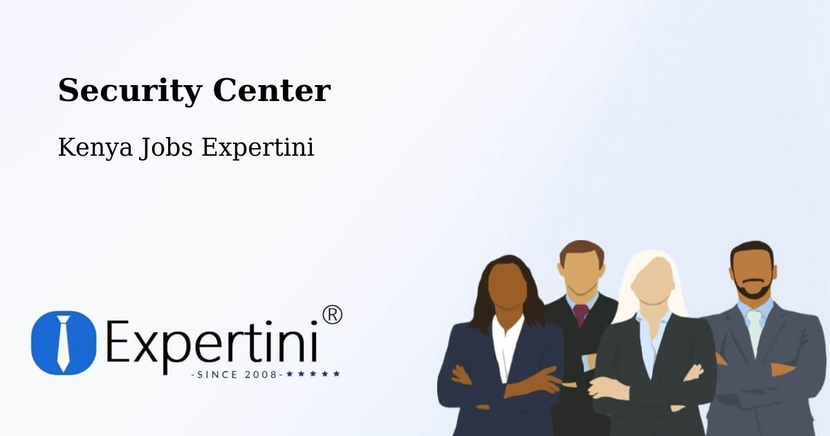 Security & Compliance – Kapenguria - Kenya Jobs Expertini